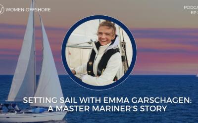 SETTING SAIL WITH EMMA GARSCHAGEN: A MASTER MARINER’S STORY, EPISODE 201