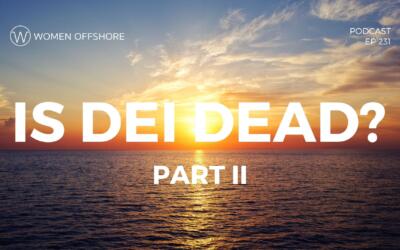 Is DEI Dead? Part II, Episode 231