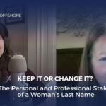 Keep It or Change It? The Personal and Professional Stakes of a Woman’s Last Name, Episode 232