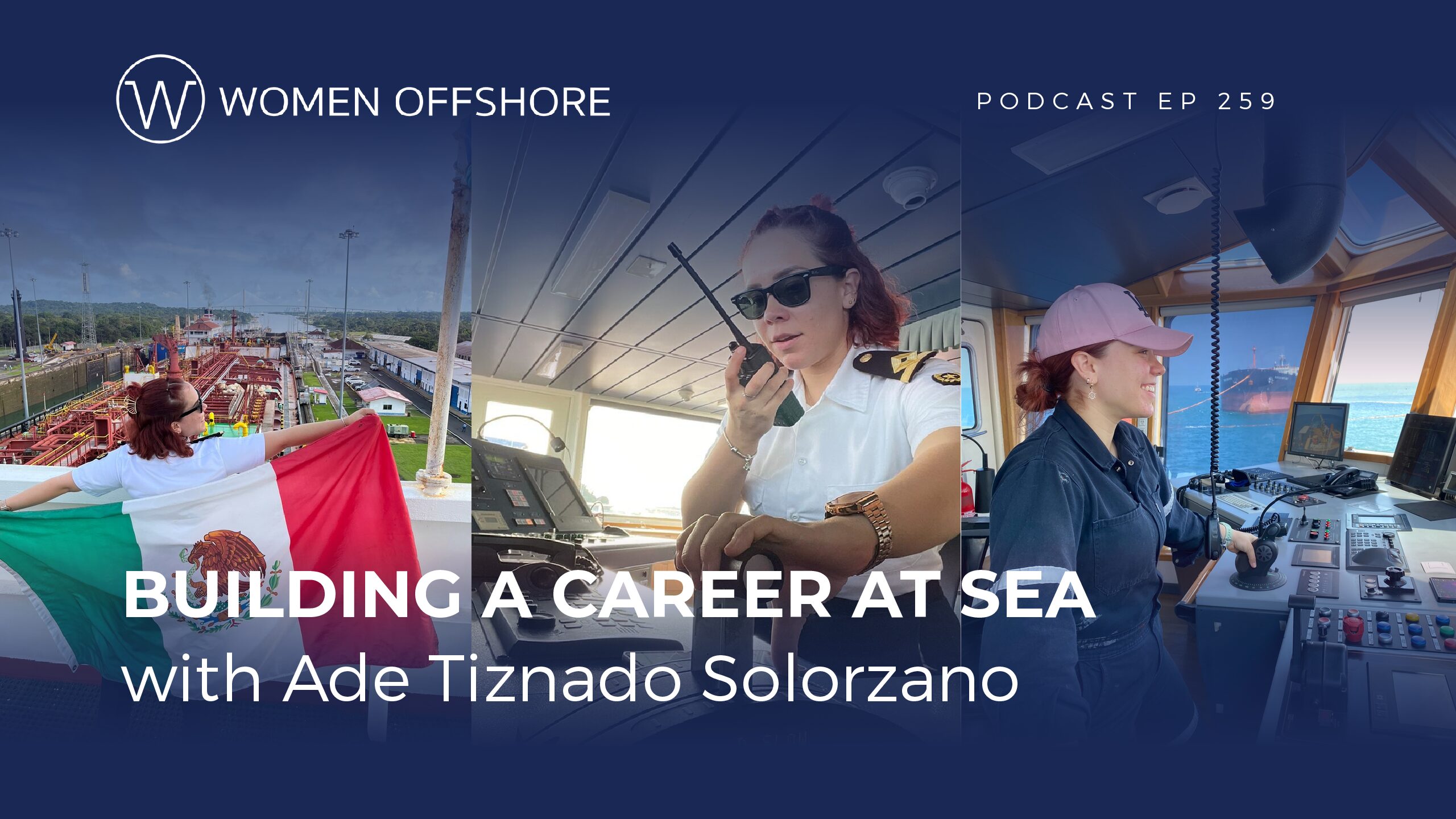 Building a Career at Sea  with Ade Tiznado Solorzano